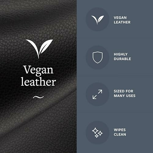 Vegan leather benefits: highly durable, versatile size, easy to clean.
